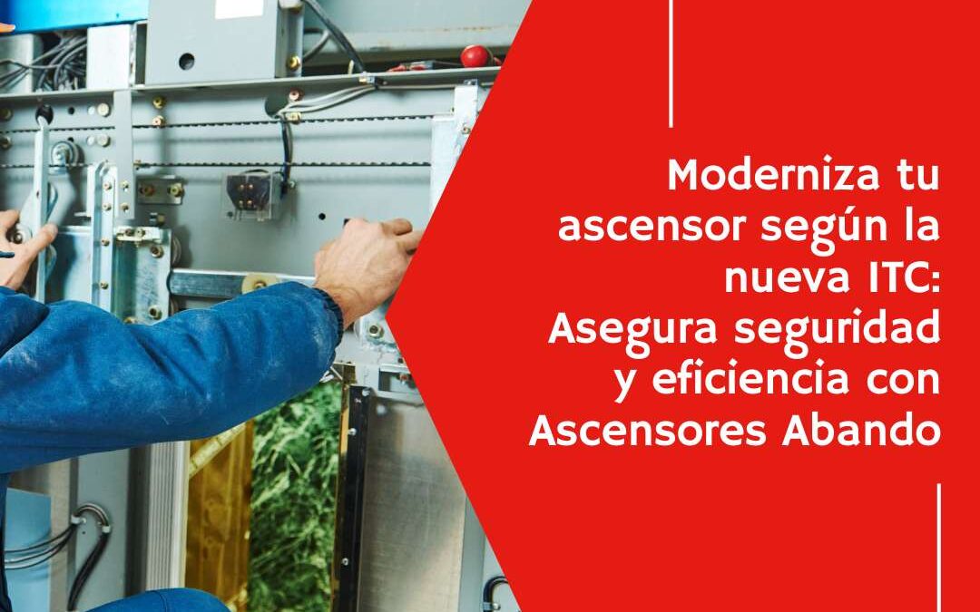 Modernización de ascensor según la nueva ITC