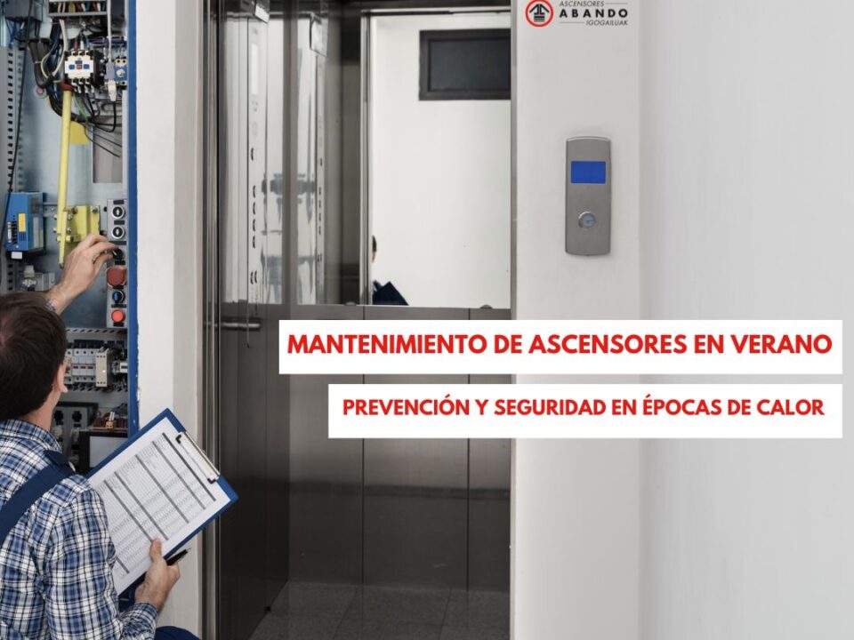 Mantenimiento de ascensores en verano: prevención y seguridad en épocas de calor